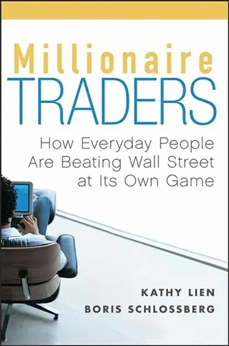 Millionaire Traders by Kathy Lien and Boris Schlossberg